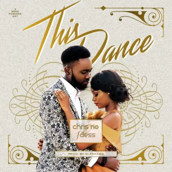 Chris Rio X J’Dess - This Dance